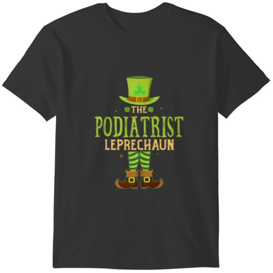 The Podiatrist Leprechaun Funny Matching St Patric T-shirt