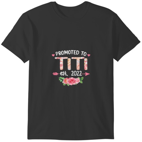 Womens Cute Flowers Promoted To Titi Est 2022 Moth T-shirt