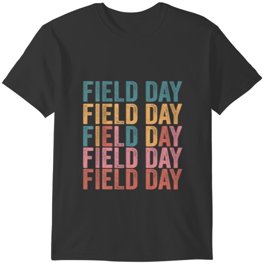 Field Day 2022 - Funny Field Day For Teachers And T-shirt