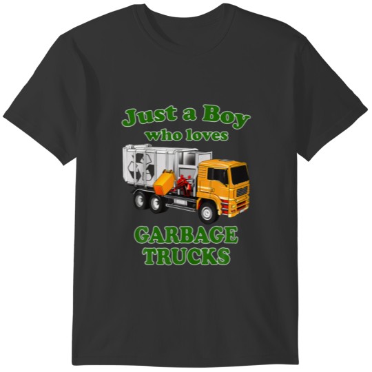 Just A Boy Who Loves Garbage Trucks Garbage Day Tr T-shirt