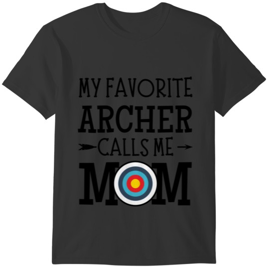 My Favorite Archer Calls Me T-shirt