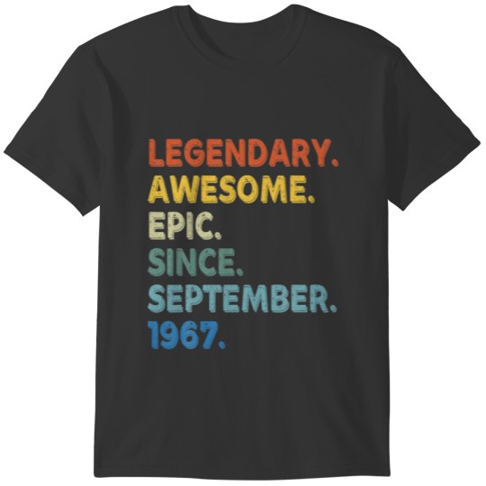 Legendary Awesome Epic Since September 1967 Birthd T-shirt