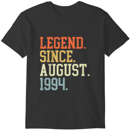 Legend Since August 1994 For Men Women August 1994 T-shirt