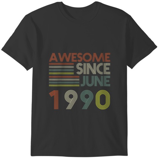 Awesome Since June 1990 Vintage For Women Men T-shirt