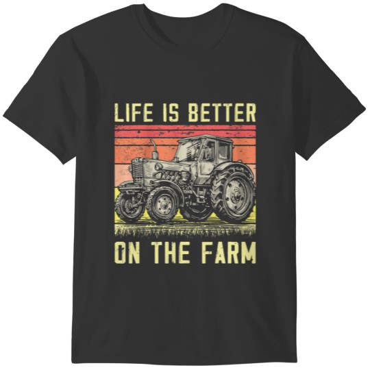 Life Is Better On The Farm Organic Farming Outfits T-shirt