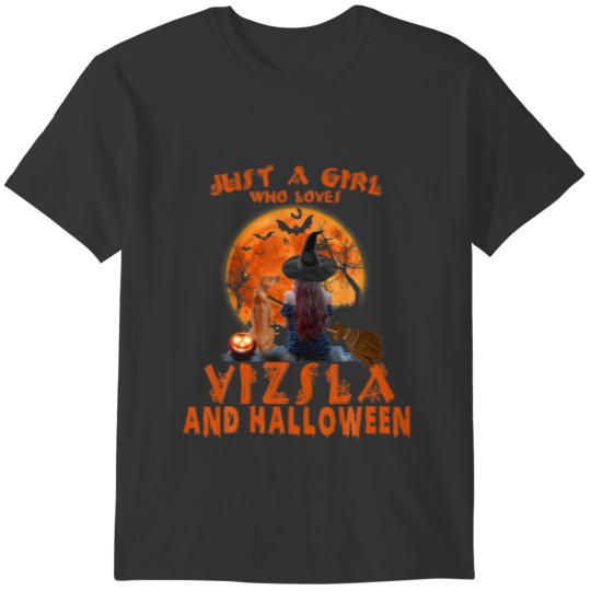 Just A Girl Who Loves Vizsla Dog And Halloween T-shirt