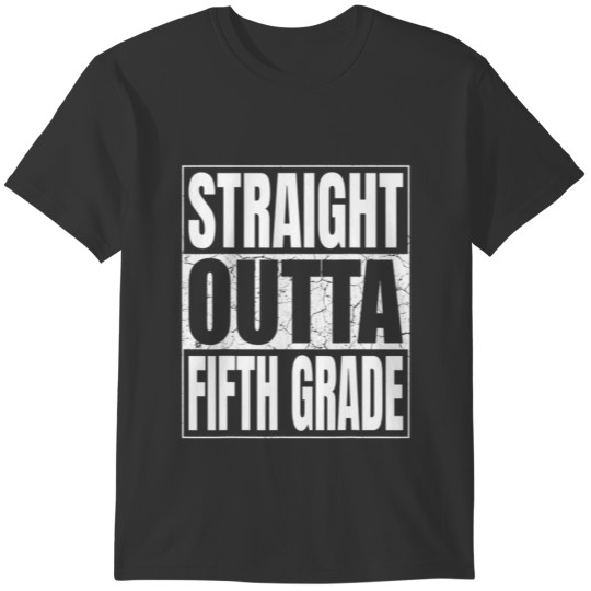 Straight Outta Fifth Grade Graduate 2022 Funny 5Th T-shirt