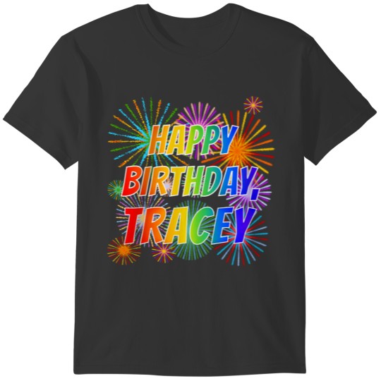 First Name "TRACEY", Fun "HAPPY BIRTHDAY" T-shirt