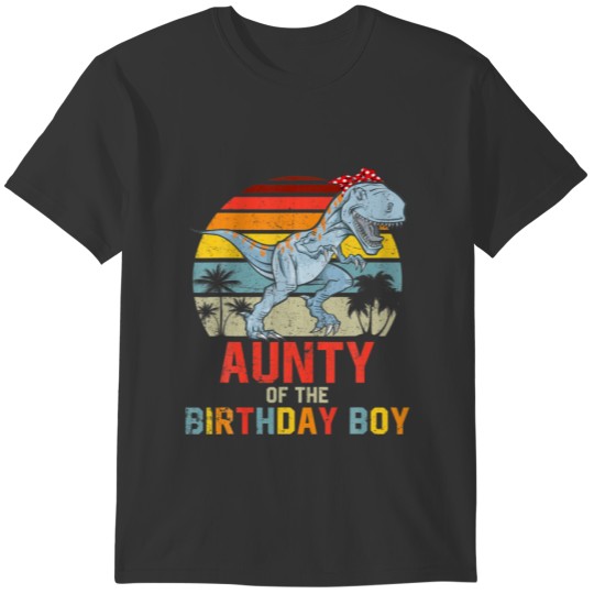 Aunty Dinosaur Of The Birthday Boy Matching Family T-shirt
