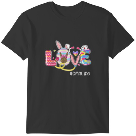 Funny LOVE Stethoscope CMA Life Nurse Bunny Easter T-shirt