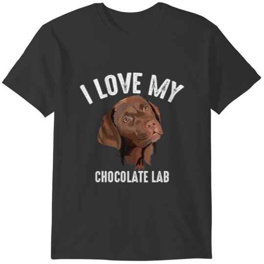 Cool I Love My Chocolate Lab | Funny Brown Labrado T-shirt