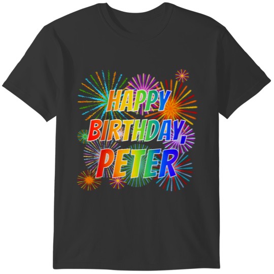 First Name "PETER", Fun "HAPPY BIRTHDAY" T-shirt