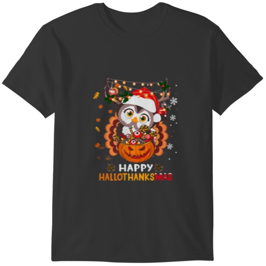 Owl Thankgiving Halloween Christmas Happy Hallotha T-shirt