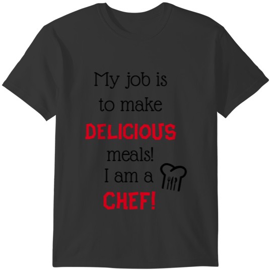 I am a CHEF Cute Chef Profession Quote T-shirt