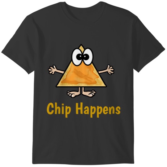 Chip Happens Mexican Nacho T-shirt