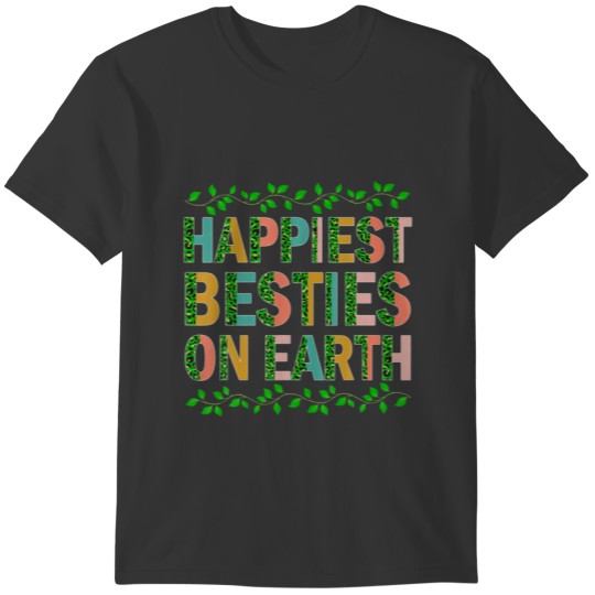 Earth Day Happiest Besties On Earth Nature Protect T-shirt