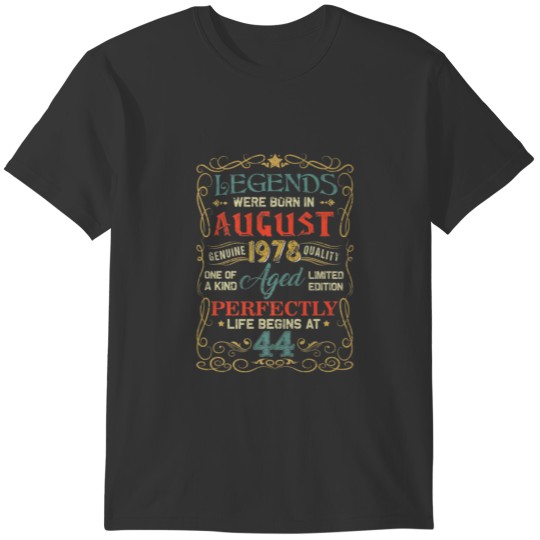 Legends Were Born In August 1978 44Th Birthday Gif T-shirt
