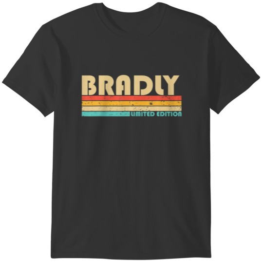BRADLY Name Personalized Funny Retro Vintage Birth T-shirt