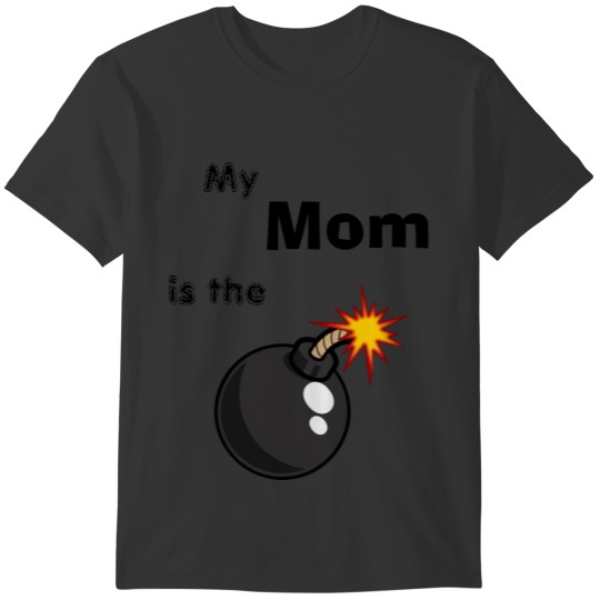 My Mom is the Bomb Baby One Piece Outfit T-shirt