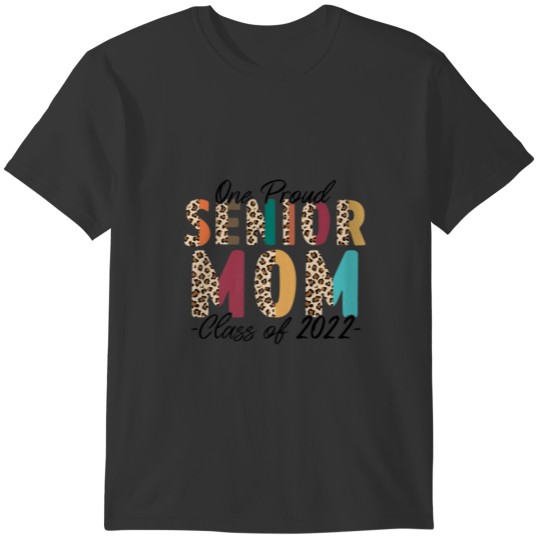 One Proud Senior Step Mom Class Of 2022 '22 Senior T-shirt