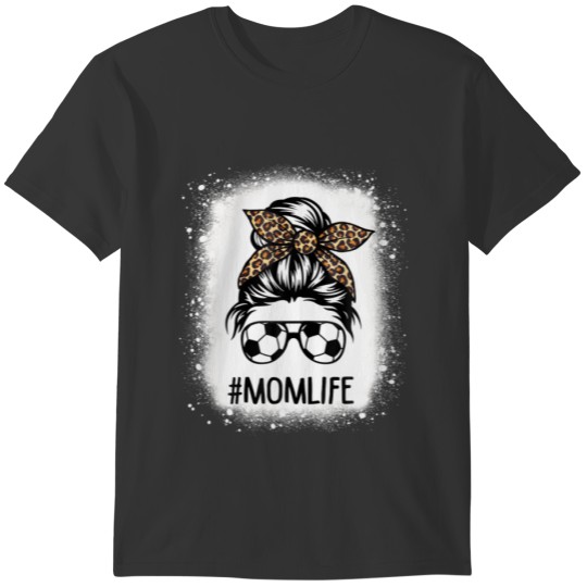 Bleached Soccer Mom Life Leopard Messy Bun Mothers T-shirt