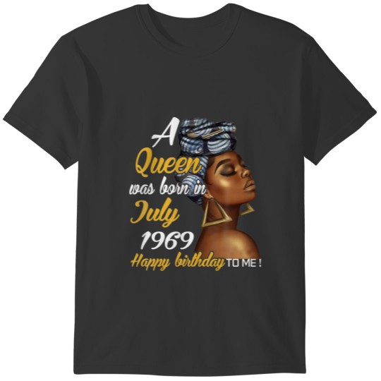 A Queen Was Born In July 1969 52Nd Birthday Gift T-shirt