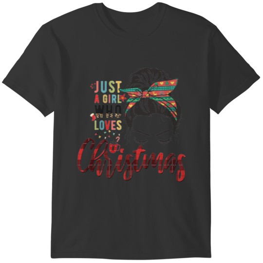 JUST A GIRL WHO LOVES CHRISTMAS RED PLAID WOMAN T-shirt