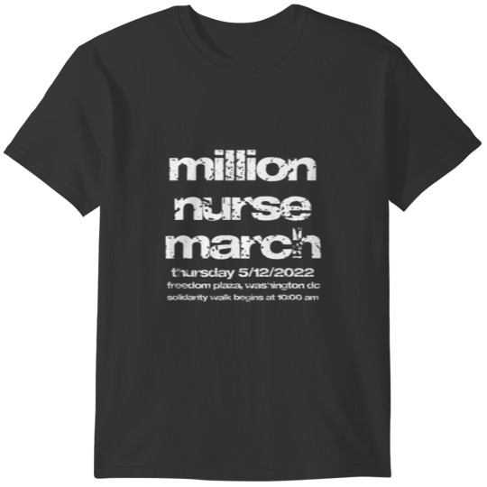 Million Nurse March 2022 May 12Th Graphic On Back T-shirt