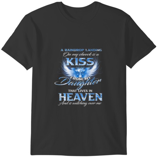 My Cheeck Is A Kiss From My Daughter In Heaven Wat T-shirt
