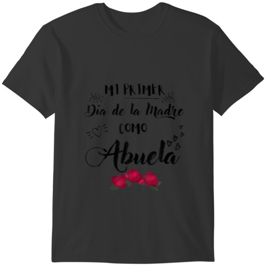Mi Primer Dia De La Madre Como Abuela Frases Mama T-shirt