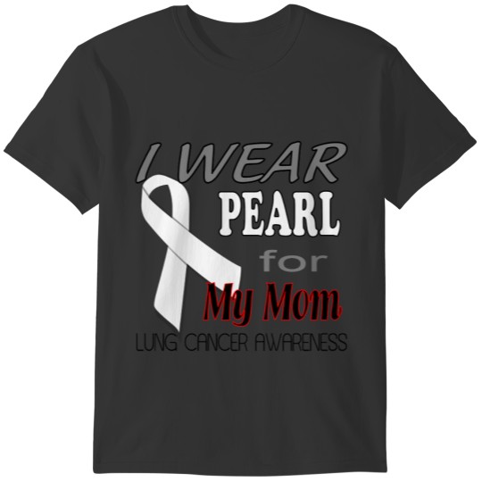 Lung Cancer Pearl Ribbon Awareness T T-shirt