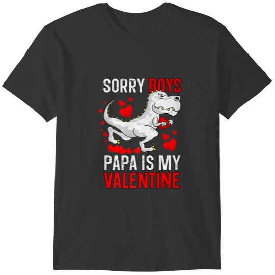 Dinosaur Heart Daughter Sorry Boys Papa Is My Vale T-shirt