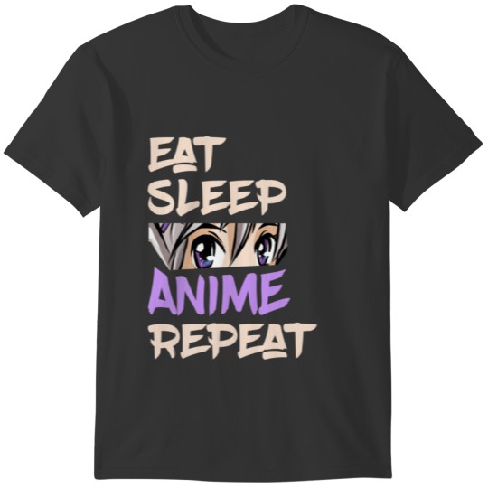 Eat Sleep Anime Repeat , Anime S For Men Wo T-shirt