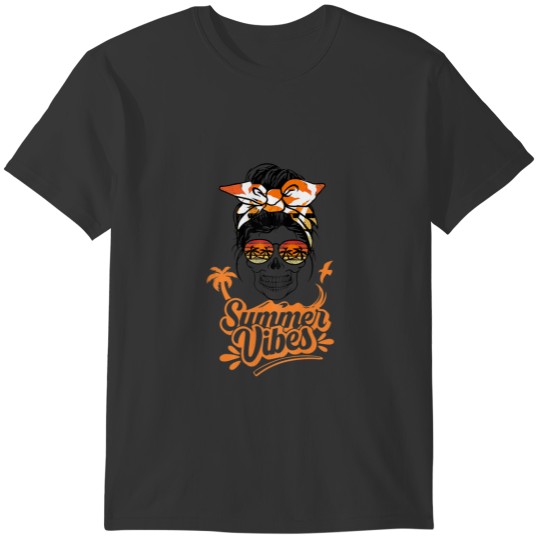 Womens Summer Vibes Skull Messy Bun Glasses Last D T-shirt