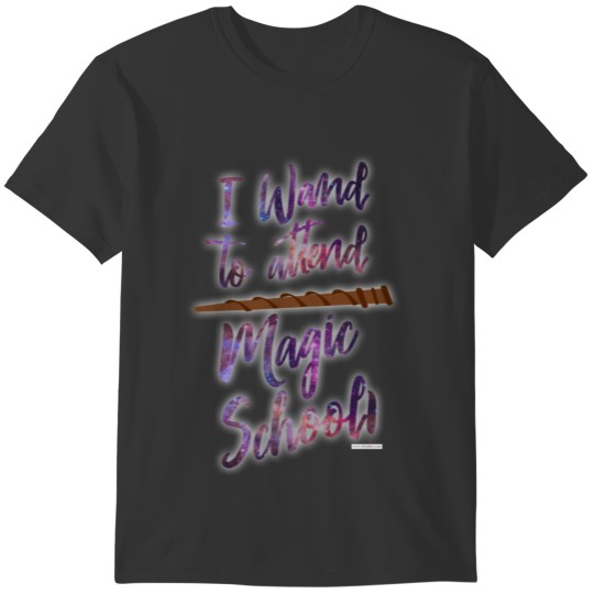 Magic School Funny Wizard Wand Slogan T-shirt