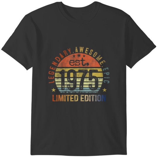 Est Vintage 47 Year Old Gifts Vintage 1975 Limited T-shirt