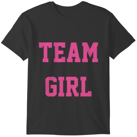 Baby Gender Reveal Party  Team Girl T-shirt
