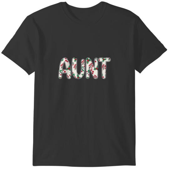 Womens Zo8m Aunt Christmas Holly Merry Xmas Christ T-shirt