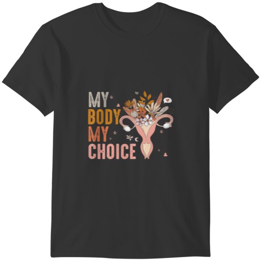 Womens My Body My Choice Pro Choice Feminist T-shirt