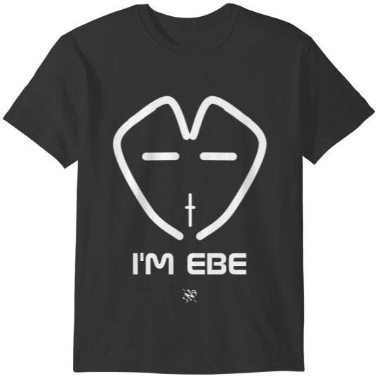 I'm EBE (alien face) T-shirt