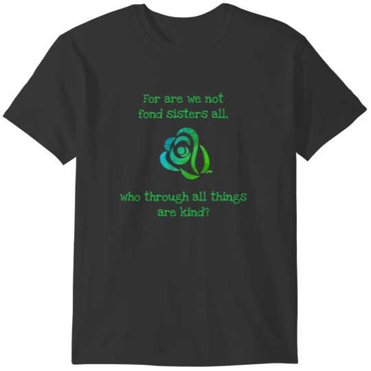 with Green Rose and quote T-shirt