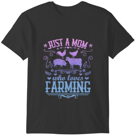 JUST A MOM WHO LOVES FARMING Funny Cow Pig Chicken T-shirt