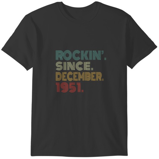 70Th Birthday Rockin' Since December 1951 70 Years T-shirt