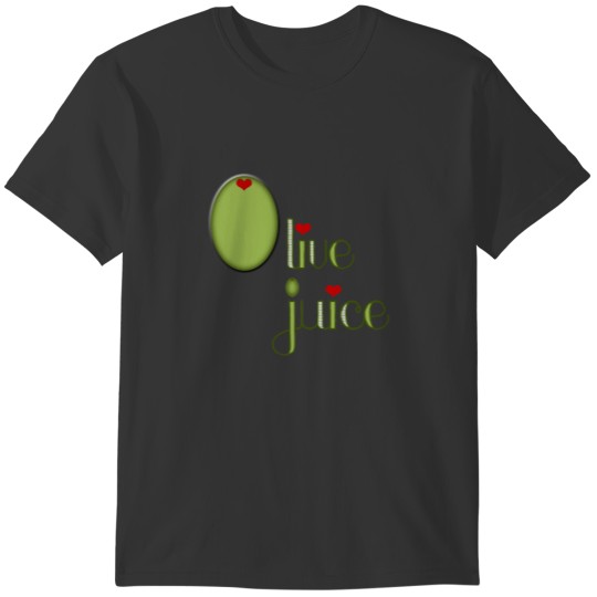 Olive Juice T-shirt