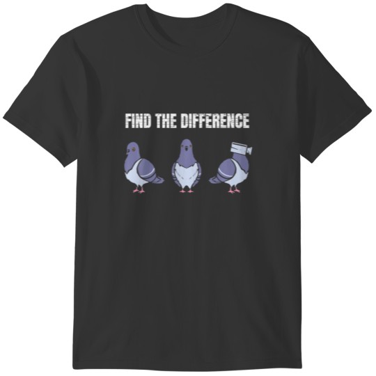3 Pigeons Find The Difference - Birds Are Not Real T-shirt
