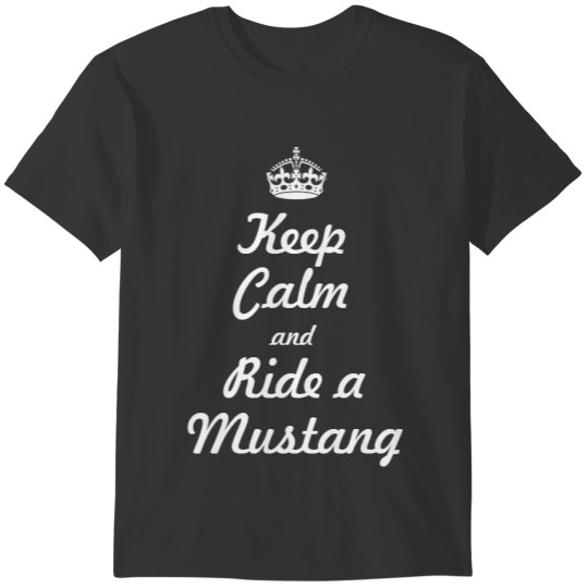 Keep calm and ride a Mustang T-shirt