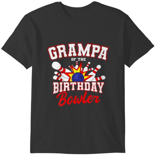 Grampa Of The Birthday Bowler Bday Bowling Party C T-shirt