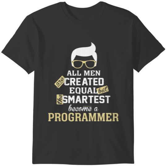 Smartest Men become a programmer T-shirt