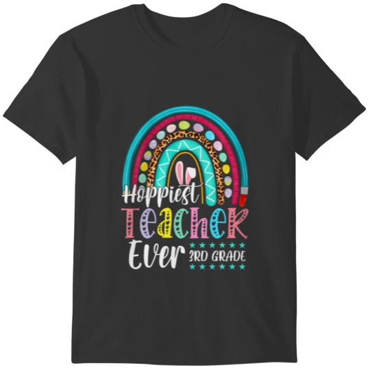 Rainbow Hoppiest 3Rd Grade Teacher Bunny Easter Ma T-shirt