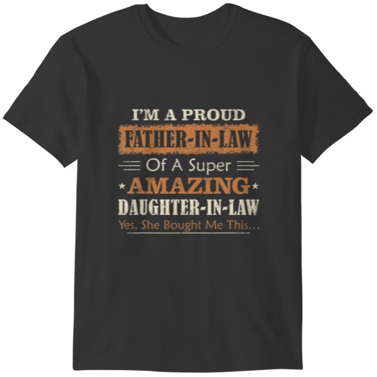 I'm A Proud Father In Law Of Daughter In Law Funny T-shirt